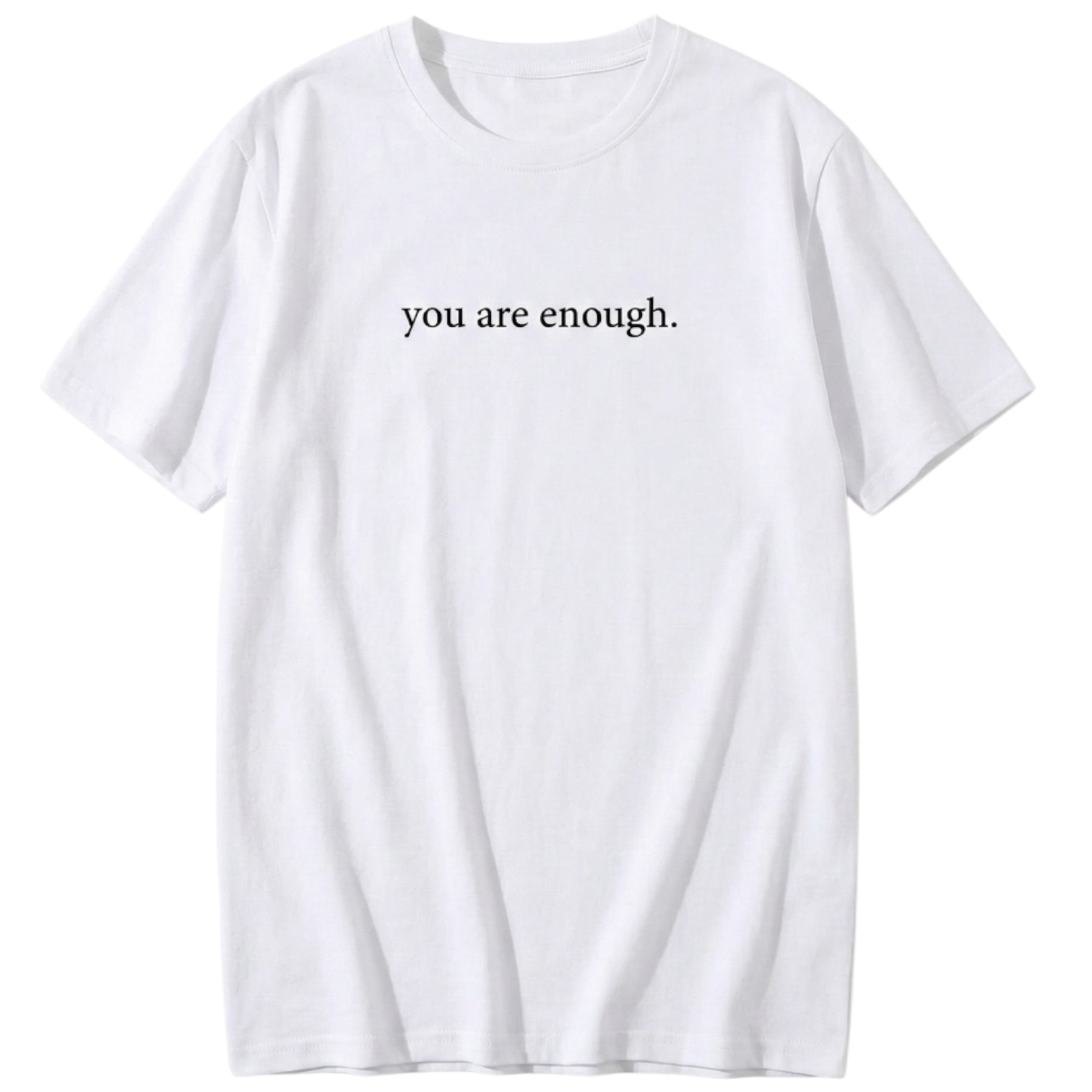 T-shirt "you are enough"