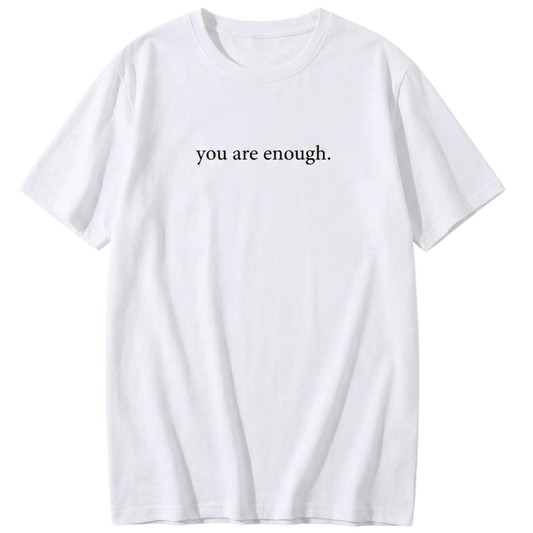 T-shirt "you are enough"
